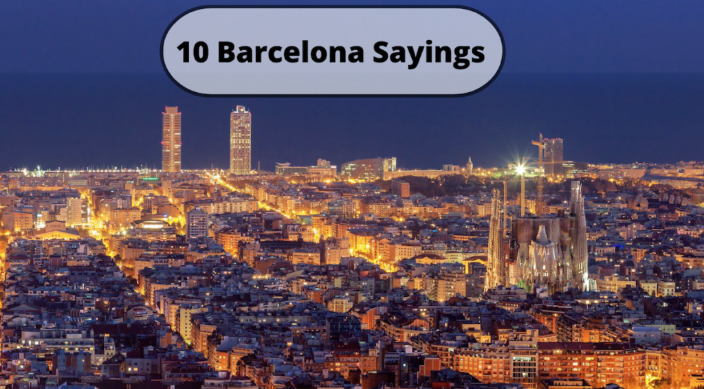 Barcelona Sayings